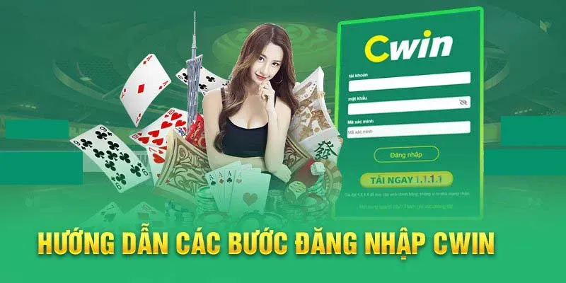 Quy Trình Đăng Nhập Cwin Đơn Giản Dành Cho Người Mới